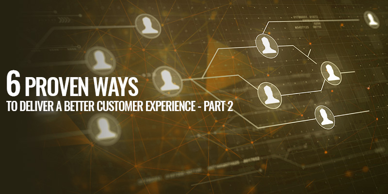 Hotmob - 6 Proven Ways Deliver Better Customer Experience Part 2
