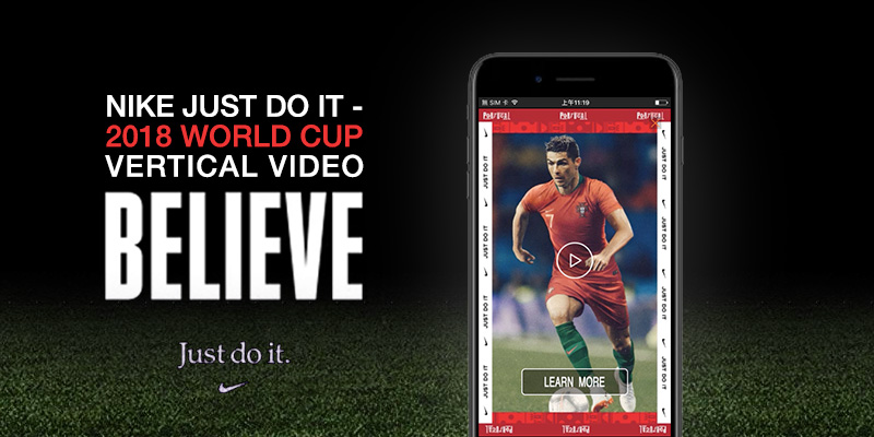 Nike Just Do It World Cup 2018 Vertical Video Campaign